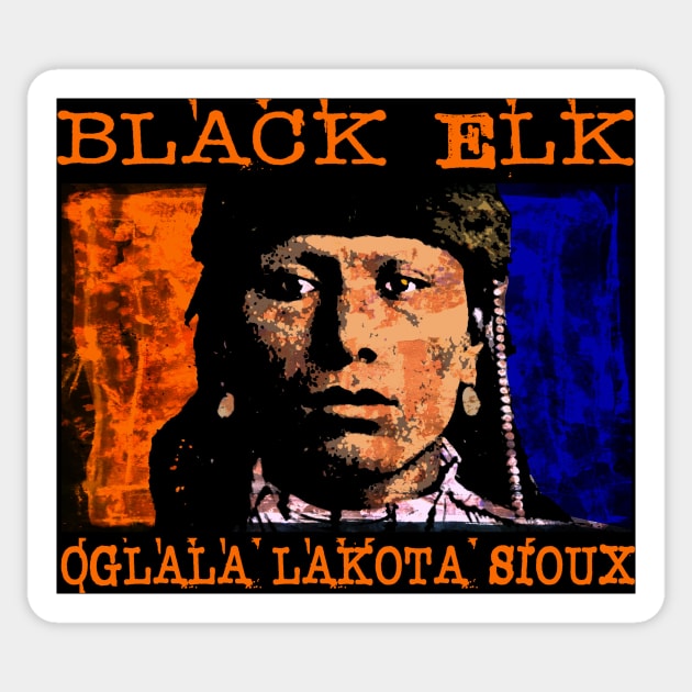 BLACK ELK-OGLALA LAKOTA SIOUX Sticker by truthtopower